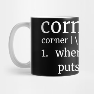 Corner, where nobody puts baby! Dirty Dancing Reference LT Text Mug